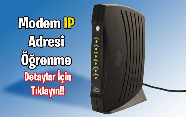 Modem IP Adresi Öğrenme