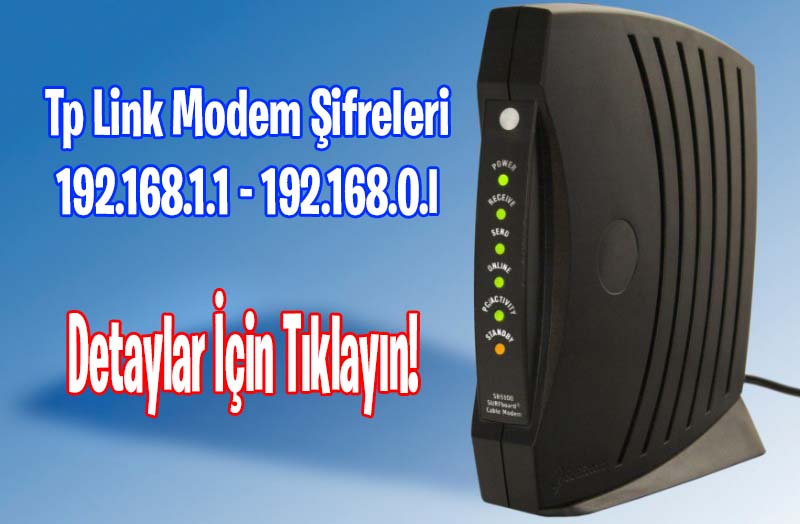 Tp Link Modem Şifreleri - 192.168.1.1 - 192.168.0.l